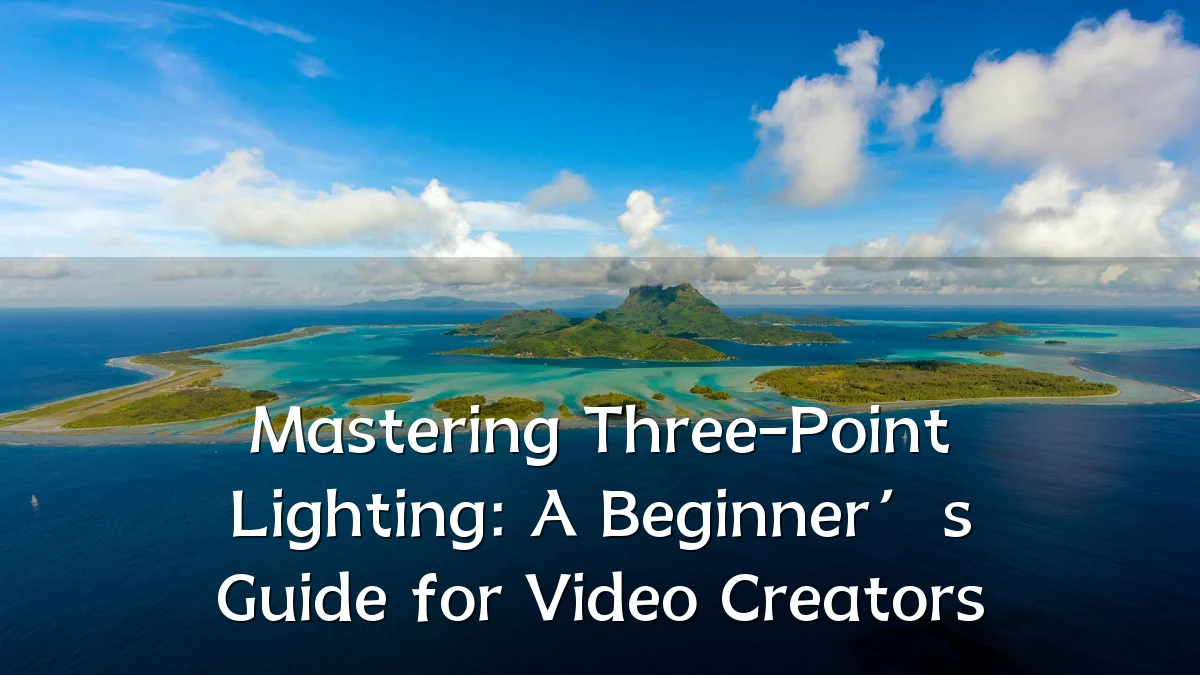 Mastering Three-Point Lighting: A Beginner’s Guide for Video Creators